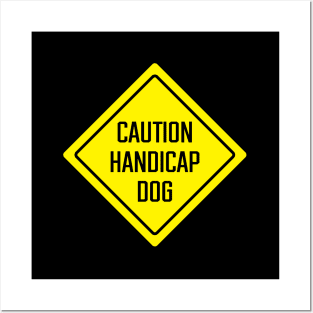 Caution Handicap Dog Posters and Art